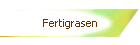 Fertigrasen