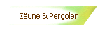 Zäune & Pergolen